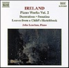 Ireland: Piano Works, Vol. 2