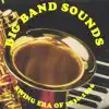 Big Band Sounds - Swing Era of 1930-1936 album lyrics, reviews, download