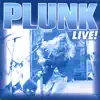 Plunk Live! album lyrics, reviews, download