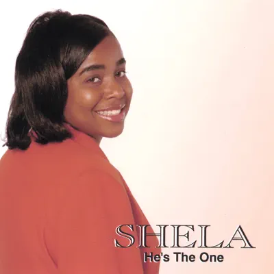 He's the One - Shela