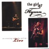 hymn: an Evening With the Girl & I Live