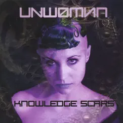 Knowledge Scars by Unwoman album reviews, ratings, credits