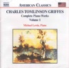 American Classics: Griffes - Complete Piano Works, Vol. 1