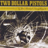 Two Dollar Pistols - In My Mind