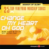 25 Top Vineyard Worship Songs: Change My Heart Oh God artwork