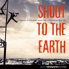 Shout to the Earth - A Collection of 12 Modern Worship Songs from Vineyard Music USA
