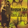 Reggae, Ska Rock & Roll, 2004