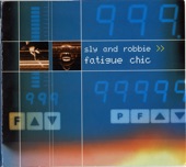 Sly & Robbie - Fatigue Chic (Dub Pistols Remix)