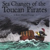 Sea Changes of the Toucan Pirates