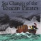 Yo Ho, Yo Ho, a Pirate's Life for Me - Toucan Pirates lyrics