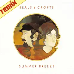 Summer Breeze (Remix) - Single - Seals & Crofts