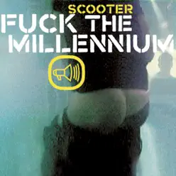 Fuck the Millenium - EP - Scooter
