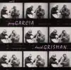 Jerry Garcia/David Grisman album lyrics, reviews, download