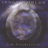 Jim Pietkivitch - Inner Worlds