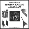 Between a Rock and a Hard Place album lyrics, reviews, download