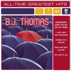 All-Time Greatest Hits: B.J. Thomas (Re-Recorded Versions)