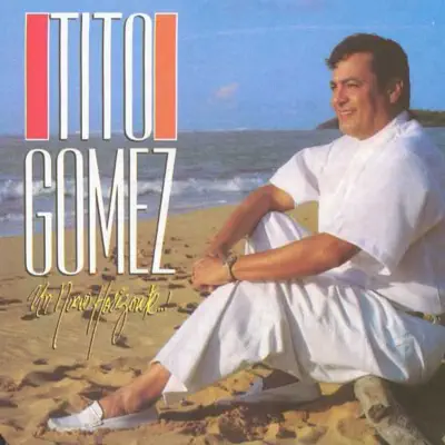 Un Nuevo Horizonte - Tito Gómez
