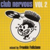 Club Nervous, Vol. 2 - Mixed by Frankie Feliciano, 2004