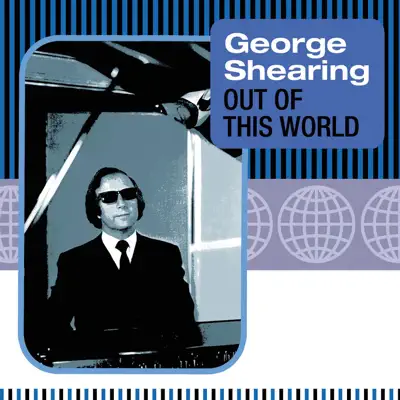 Out of This World - George Shearing Out of This World - George Shearing