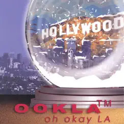 Oh Okay LA by Ookla the Mok album reviews, ratings, credits