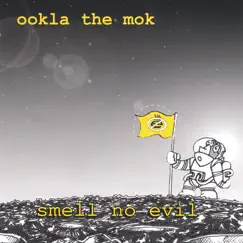 Smell No Evil by Ookla the Mok album reviews, ratings, credits