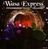 Wasa Express - Psychedelic Jazz Trance