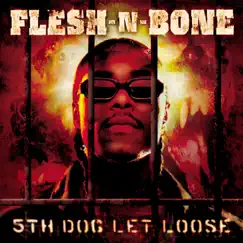 5th Dog Let Loose by Flesh-n-Bone album reviews, ratings, credits