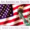 An American Salute: Spirit Of The Nation