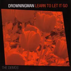 Learn to Let It Go - Drowningman Learn to Let It Go - Drowningman