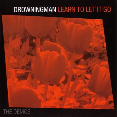 Learn to Let It Go - Drowningman