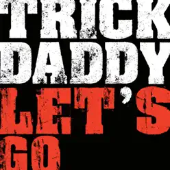 Let's Go - Single - Trick Daddy