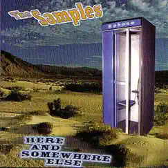 Here and Somewhere Else by The Samples album reviews, ratings, credits