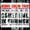 If 6 Was 9 - Denis Colin Trio lyrics