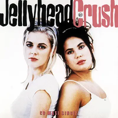 Jellyhead - EP - Crush