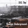 Dig the Boston Underground