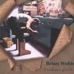 Broken Folk by Brian Webb album reviews, ratings, credits