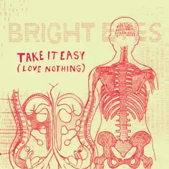 Take It Easy (Love Nothing) - EP - Bright Eyes