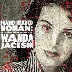 Hard-Headed Woman: A Celebration of Wanda Jackson by Various Artists album reviews, ratings, credits