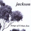 Songs of Urban Zen