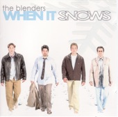 The Blenders - When It Snows