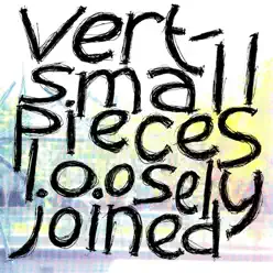 Small Pieces Loosely Joined - Vert Small Pieces Loosely Joined - Vert