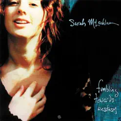 Fumbling Towards Ecstasy - Sarah Mclachlan