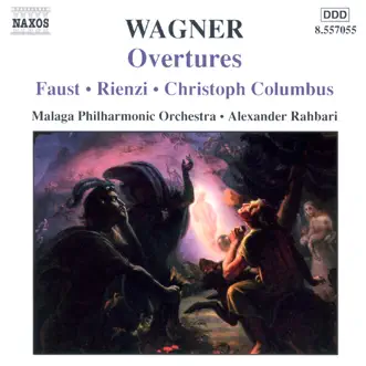 Wagner: Overtures by Alexander Rahbari & Malaga Philharmonic Orchestra album reviews, ratings, credits