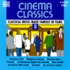 Cinema Classics: Classical Music Made Famous in Films, Vol. 8