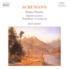 Schumann: Carnaval - Kinderszenen - Papillons by Jenő Jandó album reviews, ratings, credits