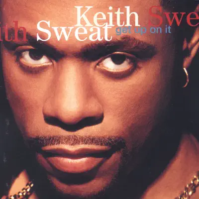 Get Up On It - Keith Sweat