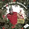 A Very Larry Christmas album lyrics, reviews, download