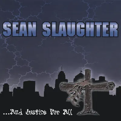 ...And Justice for All - Sean Slaughter