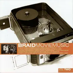Movie Music, Vol. 2 - Braid