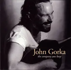 The Company You Keep by John Gorka album reviews, ratings, credits